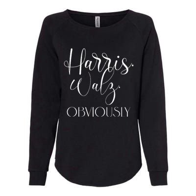 Harris Walz Obviously Won Election President Harris Winner Womens California Wash Sweatshirt