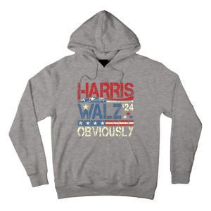 Harris Walz Obviously! Harris Waltz 2024 Election Tall Hoodie