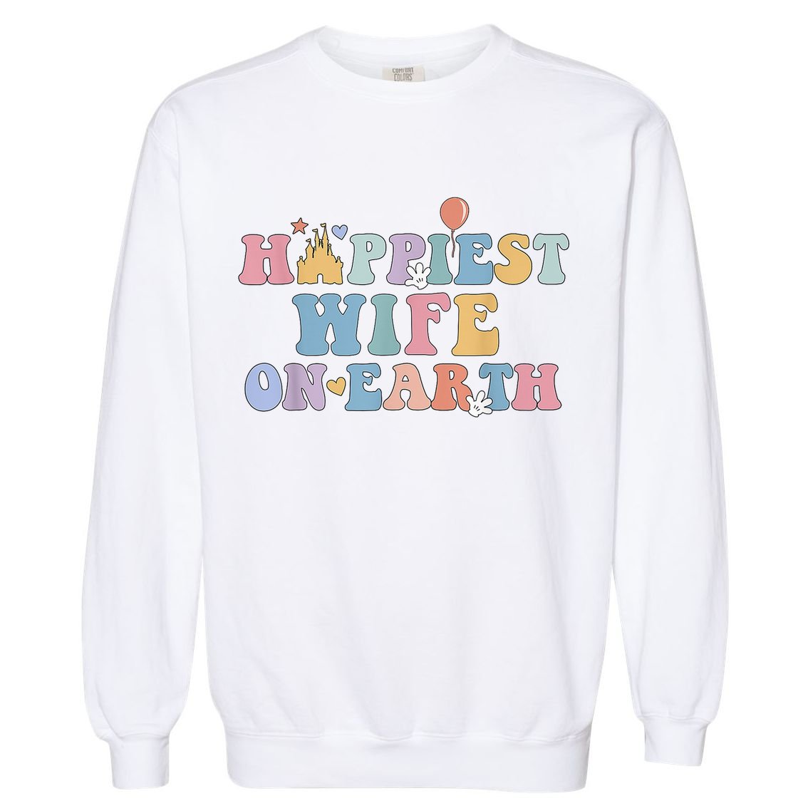 Happiest Wife On Earth Couple Trip Honeymoon Vacation Garment-Dyed Sweatshirt