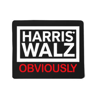 Harris Walz Obviously Statement Mousepad