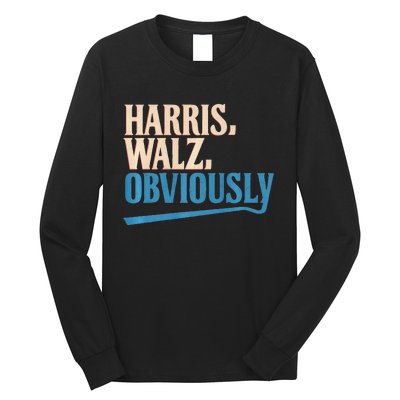 Harris Walz Obviously Election 2024 Long Sleeve Shirt