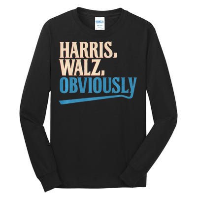 Harris Walz Obviously Election 2024 Tall Long Sleeve T-Shirt