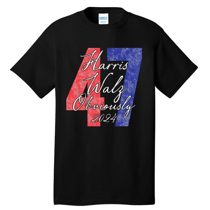 Harris Walz Obviously 2024 Kamala Harris 47th President Tall T-Shirt