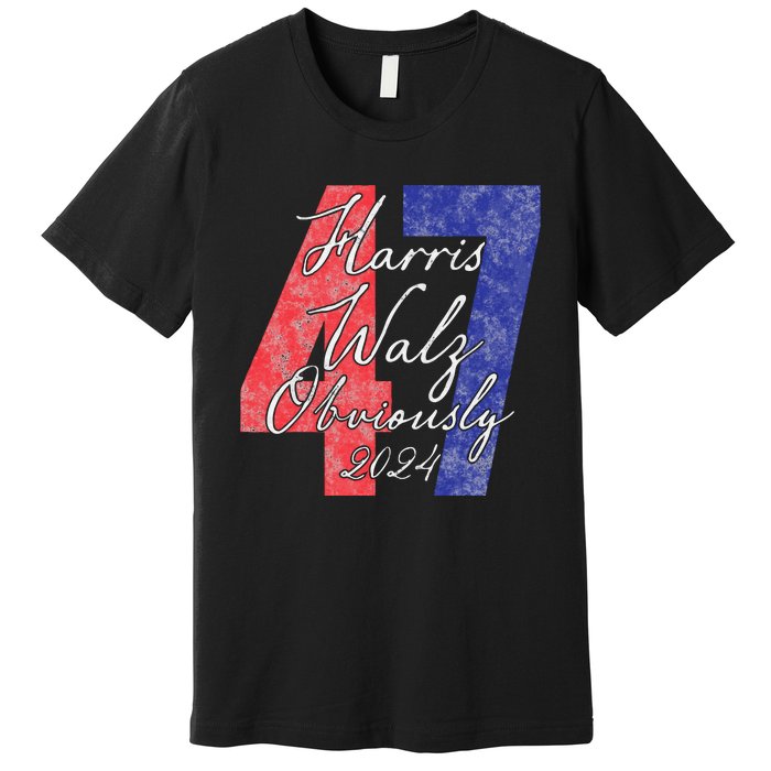 Harris Walz Obviously 2024 Kamala Harris 47th President Premium T-Shirt