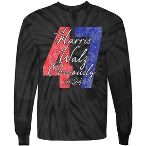 Harris Walz Obviously 2024 Kamala Harris 47th President Tie-Dye Long Sleeve Shirt