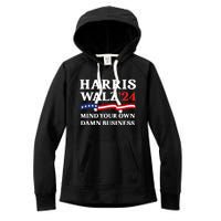 Harris Waltz President Election Patriotic 2024 Mind Your Own Damn Business Funny Women's Fleece Hoodie