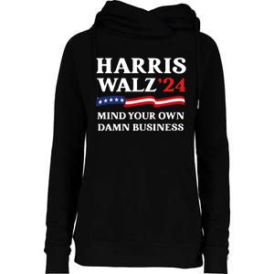 Harris Waltz President Election Patriotic 2024 Mind Your Own Damn Business Funny Womens Funnel Neck Pullover Hood