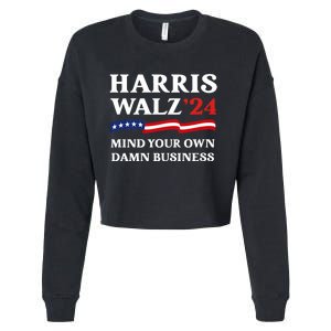 Harris Waltz President Election Patriotic 2024 Mind Your Own Damn Business Funny Cropped Pullover Crew