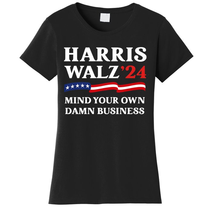 Harris Waltz President Election Patriotic 2024 Mind Your Own Damn Business Funny Women's T-Shirt