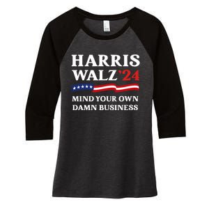 Harris Waltz President Election Patriotic 2024 Mind Your Own Damn Business Funny Women's Tri-Blend 3/4-Sleeve Raglan Shirt