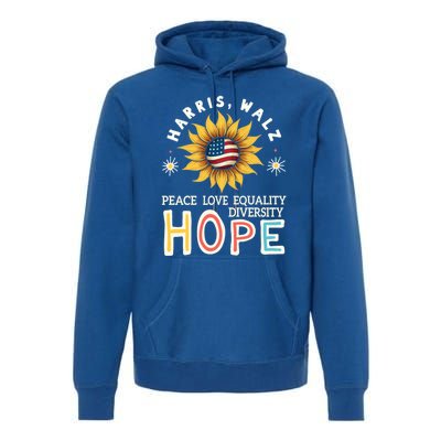 Harris Walz Peace Love Equality Diversity Hope Sunflower Gift Premium Hoodie