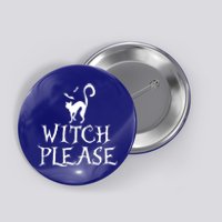 Halloween Witch Please Abh052 Funny Gift Button