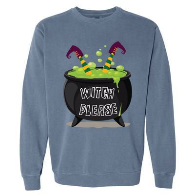 Halloween Witch Please Gift Garment-Dyed Sweatshirt