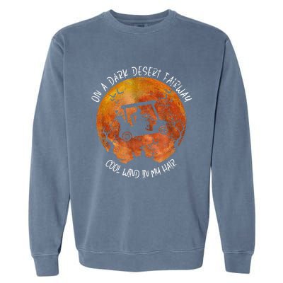 Halloween Witch Riding Golf Cart On A Dark Desert Fairway Garment-Dyed Sweatshirt