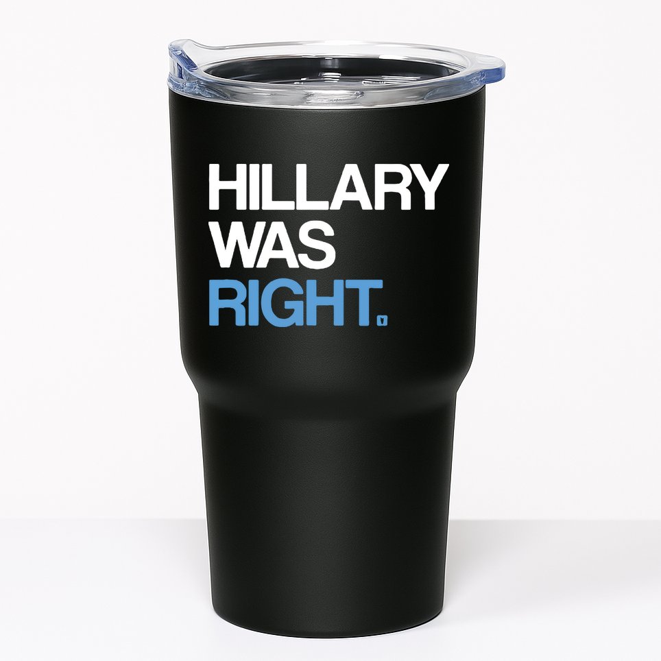 Hillary Was Right Liberal Democrat Tumbler