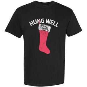 Hung Well Raunchy Christmas Dirty Christmas Party Joke Garment-Dyed Heavyweight T-Shirt