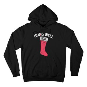 Hung Well Raunchy Christmas Dirty Christmas Party Joke Hoodie