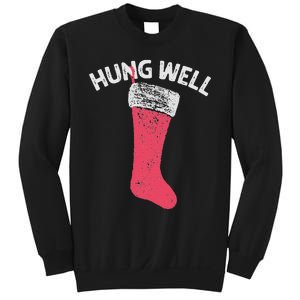 Hung Well Raunchy Christmas Dirty Christmas Party Joke Sweatshirt