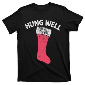 Hung Well Raunchy Christmas Dirty Christmas Party Joke T-Shirt