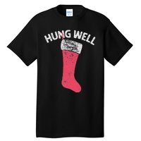 Hung Well Raunchy Christmas Dirty Christmas Party Joke Tall T-Shirt