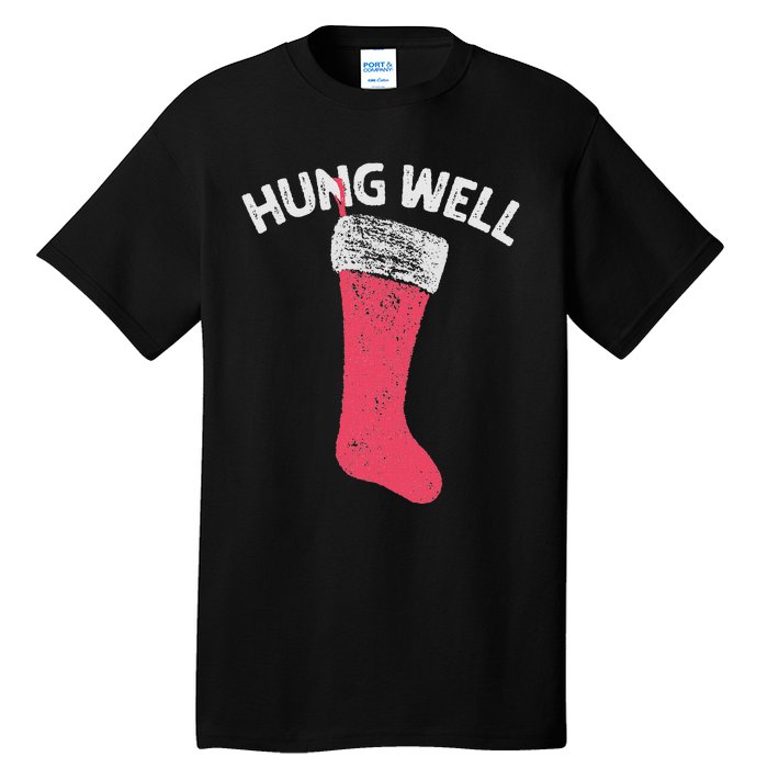 Hung Well Raunchy Christmas Dirty Christmas Party Joke Tall T-Shirt