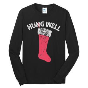 Hung Well Raunchy Christmas Dirty Christmas Party Joke Tall Long Sleeve T-Shirt