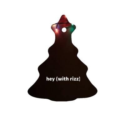 Hey With Rizz Viral Trending Social Media Ceramic Tree Ornament