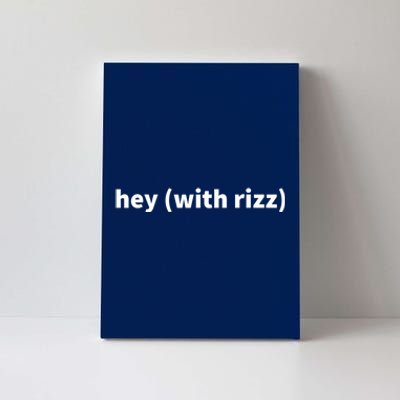 Hey With Rizz Viral Trending Social Media Canvas