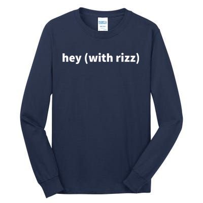 Hey With Rizz Viral Trending Social Media Tall Long Sleeve T-Shirt