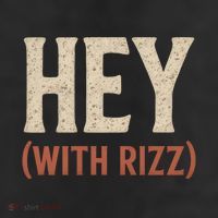 Hey (With Rizz) 11oz C Handle Ceramic Mug