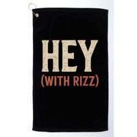 Hey (With Rizz) Golf Towel