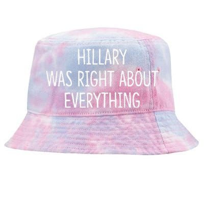 Hillary Was Right About Everything Tie-Dyed Bucket Hat