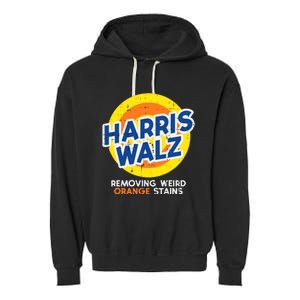 Harris Walz Removing Weird Orange Stains Garment-Dyed Fleece Hoodie