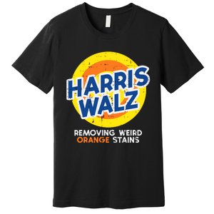 Harris Walz Removing Weird Orange Stains Premium T-Shirt