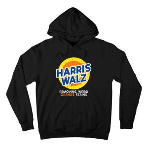 Harris Walz Removing Weird Orange Stains Tall Hoodie