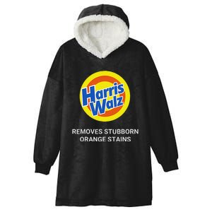 Harris Walz Remove Stubborn Orange Stains Election 2024 Hooded Wearable Blanket