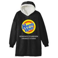 Harris Walz Remove Stubborn Orange Stains Election 2024 Hooded Wearable Blanket