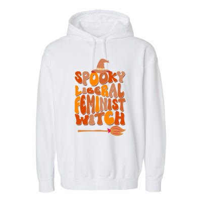 Halloween Witch Spooky Liberal Feminist Cool Gift Garment-Dyed Fleece Hoodie