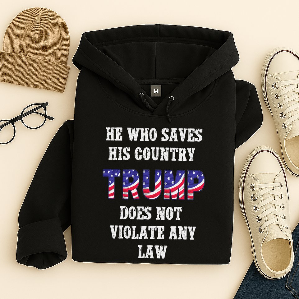 He Who Saves His Country Does Not Violate Any Law Hoodie