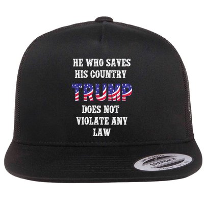 He Who Saves His Country Does Not Violate Any Law Flatbill Hat