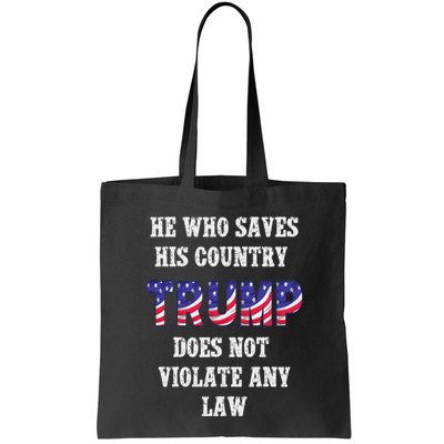 He Who Saves His Country Does Not Violate Any Law Bag