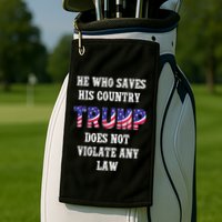 He Who Saves His Country Does Not Violate Any Law Golf Towel