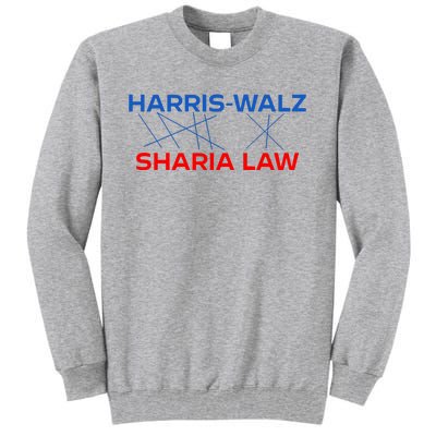 Harris Walz Sharia Law Tall Sweatshirt