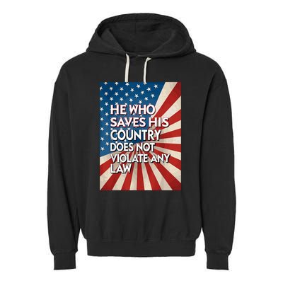 He Who Saves His Country Does Not Violate Any Law Garment-Dyed Fleece Hoodie