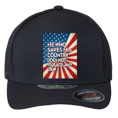 He Who Saves His Country Does Not Violate Any Law Flexfit Unipanel Trucker Cap