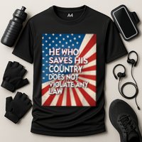 He Who Saves His Country Does Not Violate Any Law Cooling Performance Crew T-Shirt