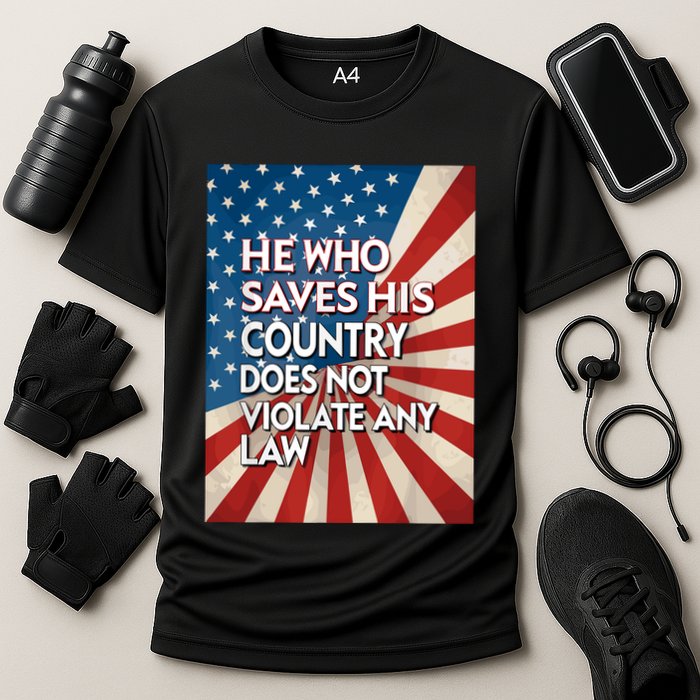 He Who Saves His Country Does Not Violate Any Law Cooling Performance Crew T-Shirt