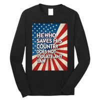 He Who Saves His Country Does Not Violate Any Law Long Sleeve Shirt