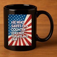 He Who Saves His Country Does Not Violate Any Law 11oz C Handle Ceramic Mug