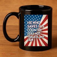 He Who Saves His Country Does Not Violate Any Law 11oz C Handle Ceramic Mug